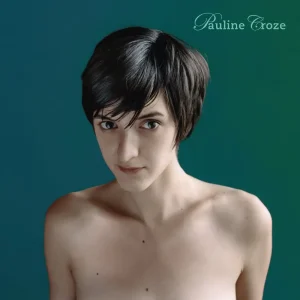 Pochette de Pauline Croze (Édition anniversaire 20 ans) de Pauline Croze, distribué par Booster Music via Art Trouble!