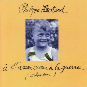 Pochette de A l&rsquo;amour comme à la guerre de Philippe Léotard, distribué par Booster Music via Gorgone Productions