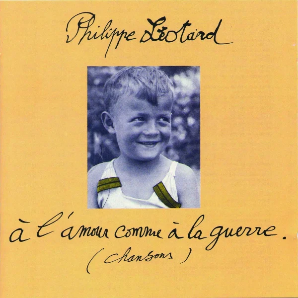 Pochette de A l&rsquo;amour comme à la guerre de Philippe Léotard, distribué par Booster Music via Gorgone Productions