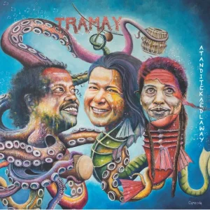 Pochette de Atanditékadélaway de Tramay, distribué par Booster Music via Association Maloy'arts 974