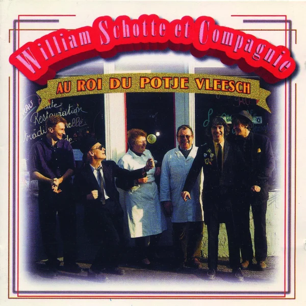 Pochette de Au roi du Potje Vleesch de William Schotte Et Cie, distribué par Booster Music via Gorgone Productions