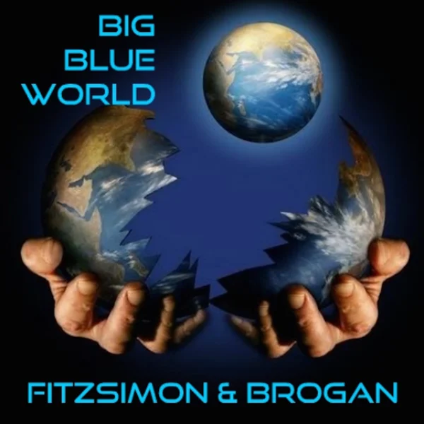 Pochette de Big Blue World de Fitzsimon and Brogan, distribué par Booster Music via Monstre Sonore