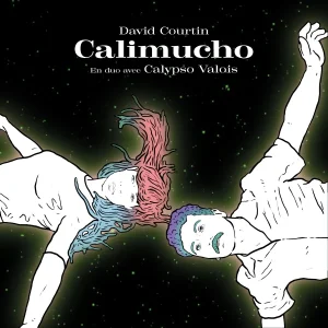 Pochette de Calimucho de David Courtin, distribué par Booster Music via Monstre Sonore
