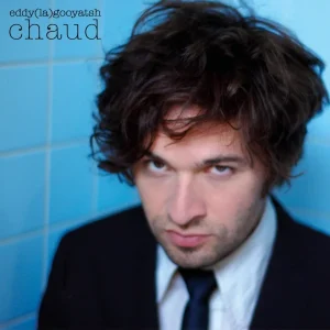 Pochette de Chaud de Eddy(la)gooyatsh, distribué par Booster Music via Artdisto