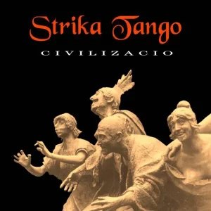 Pochette de Civilizacio de Strika Tango, La Desertoj Dezertaj, distribué par Booster Music via Vinilkosmo