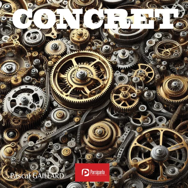 Pochette de CONCRET de Pascal Gaillard, distribué par Booster Music via Parsiparla