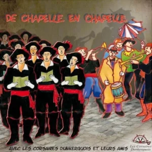 Pochette de De chapelle en chapelle de Les corsaires Dunkerquois, distribué par Booster Music via All Style Editions