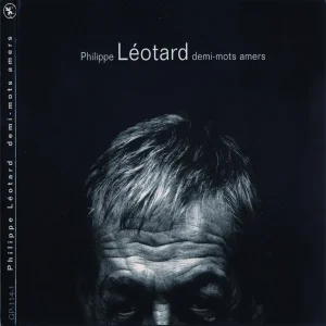 Pochette de Demi-mots amers de Philippe Léotard, distribué par Booster Music via Gorgone Productions