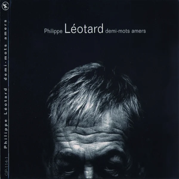 Pochette de Demi-mots amers de Philippe Léotard, distribué par Booster Music via Gorgone Productions