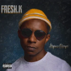Pochette de Depuis l&rsquo;temps de Fresh.K, distribué par Booster Music via Oligarchy Record