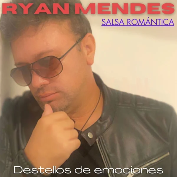 Pochette de Destellos de Emociones de Ryan Mendes, distribué par Booster Music via Oligarchy Record