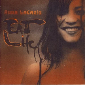 Pochette de Eat Life de Anna Lacazio, distribué par Booster Music via Gorgone Productions