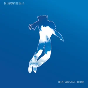 Pochette de En regardant les nuages de Philippe Guidat, distribué par Booster Music via Parsiparla