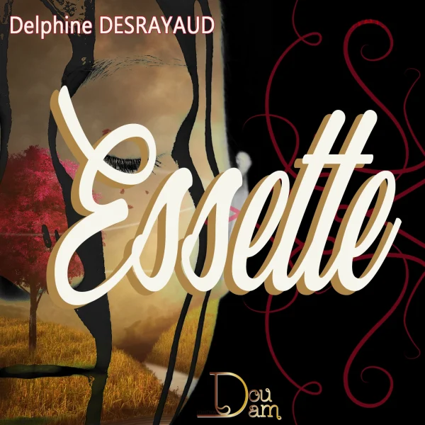 Pochette de Essette de Delphine DESRAYAUD, distribué par Booster Music via Parsiparla