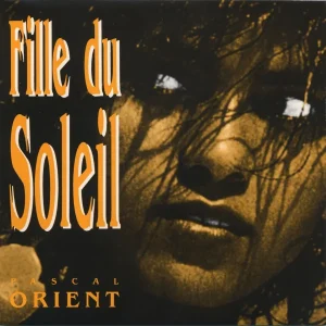 Pochette de Fille du Soleil de Pascal Orient, distribué par Booster Music via Gorgone Productions