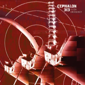 Pochette de FLESH EMERGENCY de CEPHALON 313, distribué par Booster Music via Lalouline