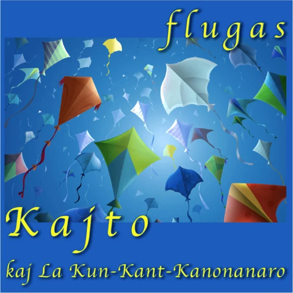 Pochette de Flugas (Kaj La Kun Kant Kanonanaro) [Esperanto] de Kajto, distribué par Booster Music via Vinilkosmo