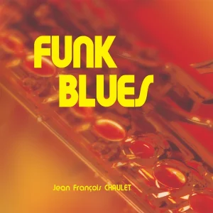 Pochette de Funky blues de Jean François Chaulet, distribué par Booster Music via Parsiparla
