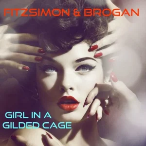 Pochette de Girl in a Gilded Cage de Fitzsimon and Brogan, distribué par Booster Music via Monstre Sonore