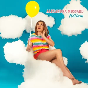 Pochette de Hélium de Alexandra Mussard, distribué par Booster Music via M PROD