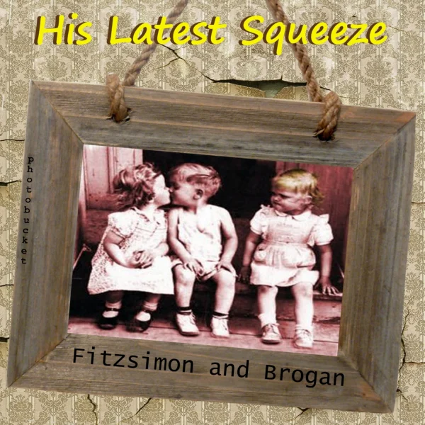 Pochette de His Latest Squeeze de Fitzsimon and Brogan, distribué par Booster Music via Monstre Sonore