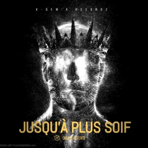 Pochette de Jusqu&rsquo;à plus soif de Double Détente, distribué par Booster Music via K-DEM-K Recordz