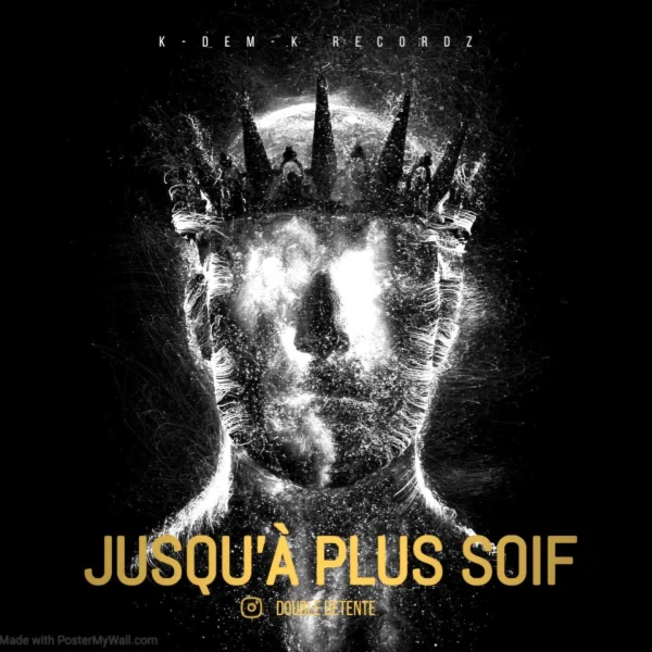 Pochette de Jusqu&rsquo;à plus soif de Double Détente, distribué par Booster Music via K-DEM-K Recordz