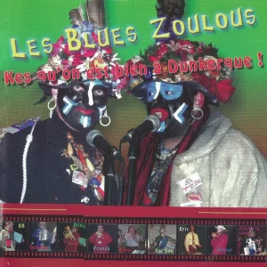 Pochette de Kes qu&rsquo;on est bien à Dunkerque de Les Blues Zoulous, distribué par Booster Music via All Style Editions