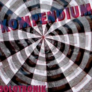 Pochette de Kompendium de Solotronik, distribué par Booster Music via Vinilkosmo
