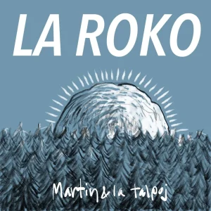 Pochette de La Roko de Martin & La Talpoj, distribué par Booster Music via Vinilkosmo