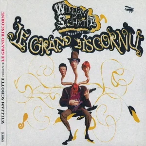 Pochette de Le Grand Biscornu de William Schotte, distribué par Booster Music via Gorgone Productions
