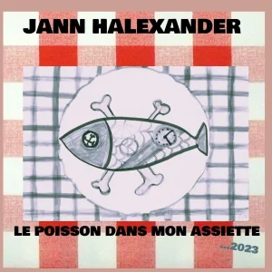Pochette de Le poisson dans mon assiette 2023 de Jann Halexander, distribué par Booster Music via Lalouline