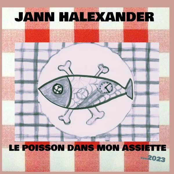 Pochette de Le poisson dans mon assiette 2023 de Jann Halexander, distribué par Booster Music via Lalouline