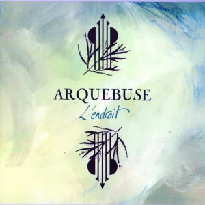 Pochette de L&rsquo;endroit de ARQUEBUSE, distribué par Booster Music via Parsiparla