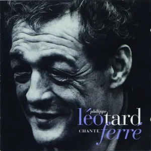 Pochette de Léo chante Ferré de Philippe Léotard, distribué par Booster Music via Gorgone Productions