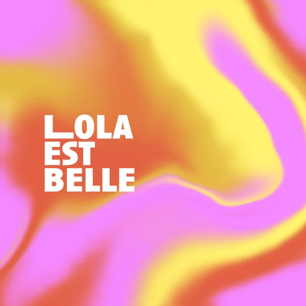 Pochette de LOLA EST BELLE de Hello From Dave, distribué par Booster Music via Pulsar