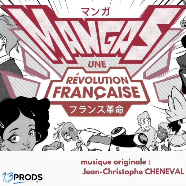 Pochette de Mangas, une révolution française de Jean Christophe Cheneval, distribué par Booster Music via 13 prods