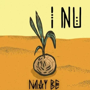 Pochette de MAY BE de I Nu, distribué par Booster Music via I Nu