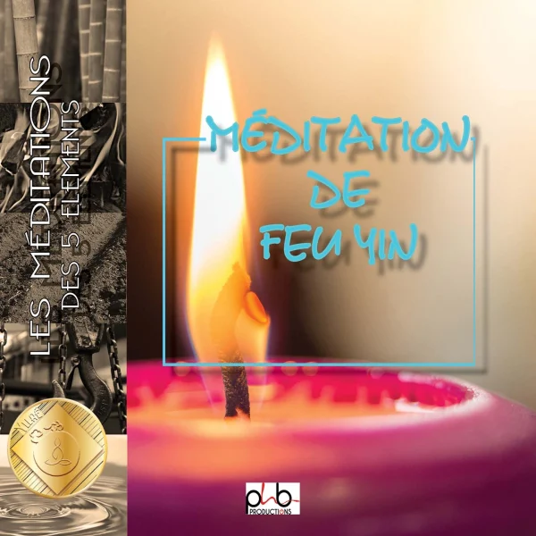 Pochette de Méditation des 5 éléments – Le feu Yin – La flamme de Sandrine Besson, distribué par Booster Music via Phb Productions