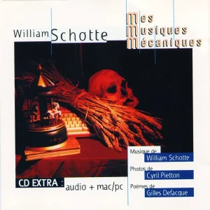 Pochette de Mes musiques mécaniques de William Schotte, distribué par Booster Music via Gorgone Productions