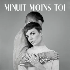 Pochette de Minuit moins toi de Lucie-Valentine, distribué par Booster Music via Art Trouble!