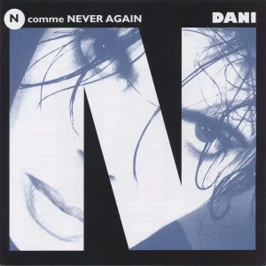 Pochette de N comme Never Again de Dani, The Stranglers, distribué par Booster Music via Gorgone Productions