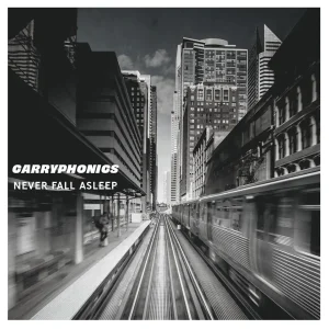 Pochette de Never Fall Asleep de Carryphonics, distribué par Booster Music via Pulsar