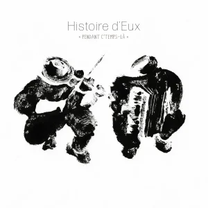 Pochette de Pendant c&rsquo;temps là de Histoire d'Eux, distribué par Booster Music via Art Trouble!