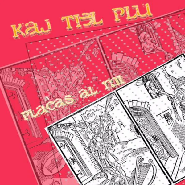 Pochette de Plachas al mi de Kaj Tiel Plu, distribué par Booster Music via Vinilkosmo