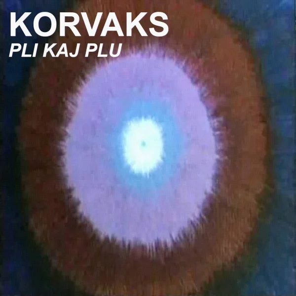 Pochette de Pli Kaj plu de Korvaks, distribué par Booster Music via Vinilkosmo