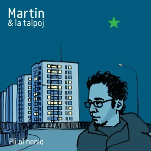 Pochette de Pli ol nenio de Martin & La Talpoj, distribué par Booster Music via Vinilkosmo