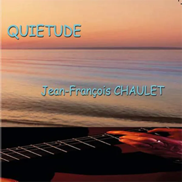 Pochette de QUIETUDE de Jean François Chaulet, distribué par Booster Music via Parsiparla