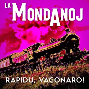 Pochette de RAPIDU, VAGONARO de La Mondanoj, distribué par Booster Music via Vinilkosmo