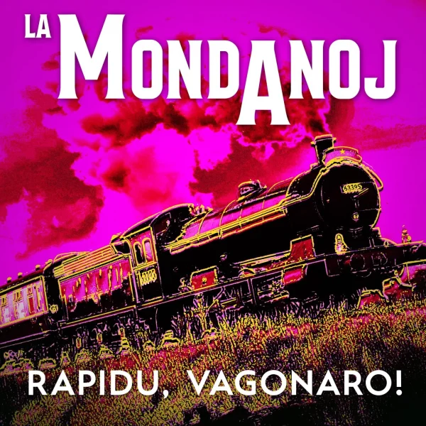 Pochette de RAPIDU, VAGONARO de La Mondanoj, distribué par Booster Music via Vinilkosmo